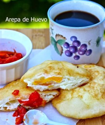  Arepas de Huevo: Ein Leckeres Zusammenspiel von Knusprigem Maismehl und Reichhaltigem Ei!